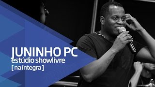 Juninho PC no Estúdio Showlivre (Apresentação na íntegra)