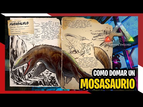 🦕 ARK ~ Cómo domar (tamear) un MOSASAURIO - 2022