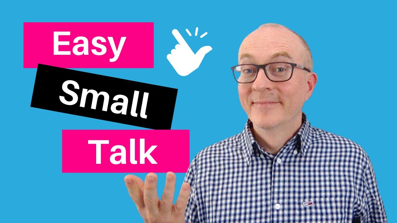 English Small Talk: Start Conversations Easily