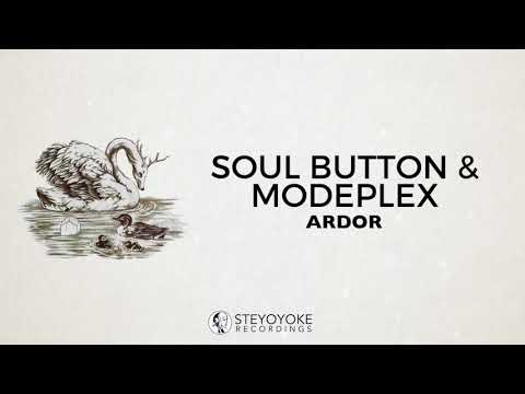 Soul Button & Modeplex - Ardor (Original Mix) | Steyoyoke