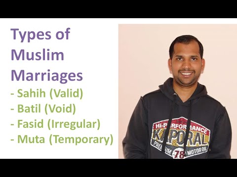 Types of Marriages under Muslim Law Shahih, Batil, Fasid and Muta Marriage