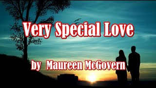 Very Special Love by Maureen McGovern (LYRICS)