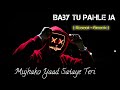 Baby Tu Pahle Ja X Mujhko Yaad Sataye Teri Lofi Songs Slowed Reverb