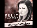 Kelly Clarkson- You Can't Win- iTunes Session