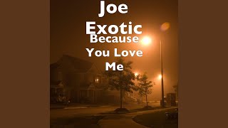 Because You Love Me