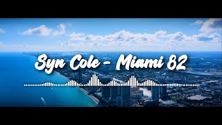 Syn Cole - Miami 82 (feat. Madame Buttons) 1 HOUR