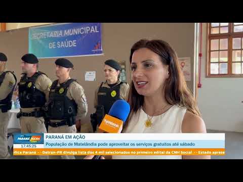 Paraná em Ação: população de Matelândia pode aproveitar os serviços gratuitos até sábado (28/03)