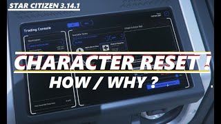 STAR CITIZEN 3.14.1 Character Reset! Why? How?