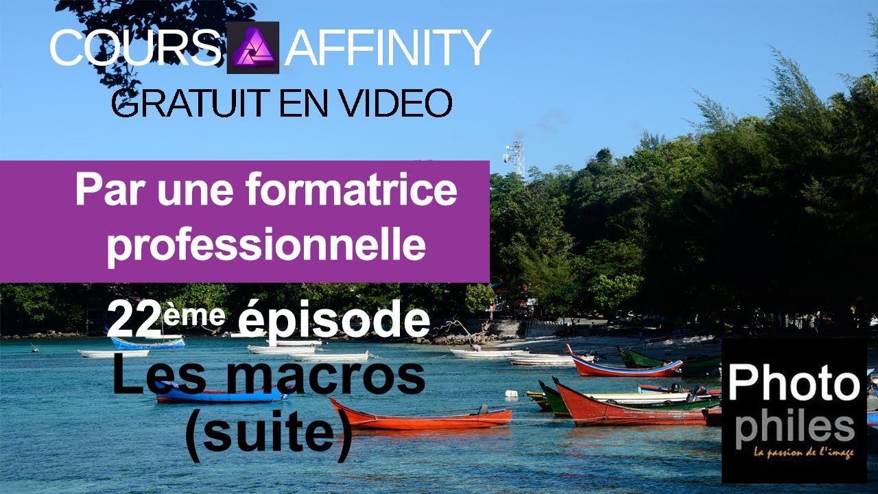 N°22 Cours Affinity Photo. Aller plus loin avec les macros