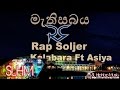 Mathisabaya Kalabara Ft Asiya Rap Soljers Audio