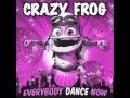 WHO LET THE FROG OUT - Crazy Frog
