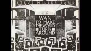 Steve Miller Band "I Want To Make The World Turn Around" 12 inch extended version