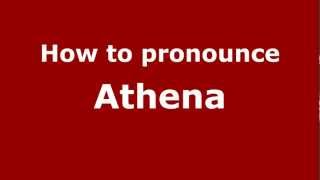 How to pronounce Athena