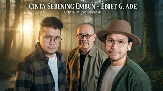 Download lagu Cinta Sebening Embun - Ebiet G. Ade ( Music Cover AI) Lagu Pop Indonesia Menyentuh Hati mp3