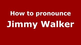 How to pronounce Jimmy Walker