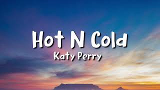 Katy Perry - Hot N Cold (Lyrics)
