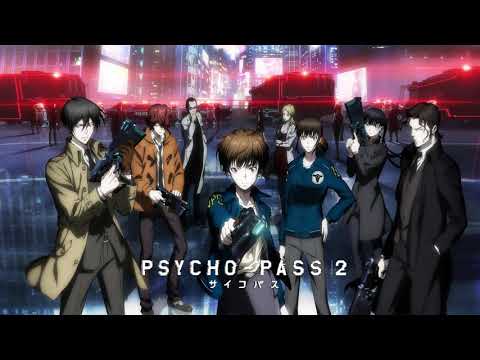Psycho-Pass 2 OST : PSYCHO PASS feat. AKANE
