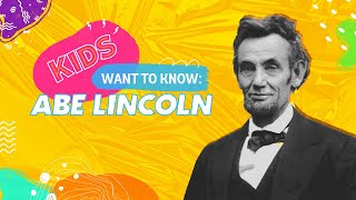 Kids Want to Know: Abraham Lincoln