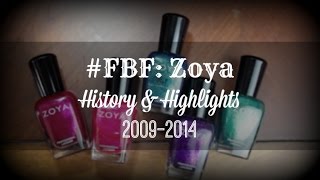 #FBF: Zoya | History & Highlights 2009-2014