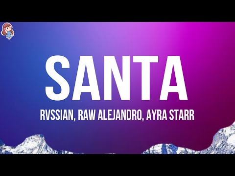 Rvssian x Rauw Alejandro x Ayra Starr - SANTA (Letra/Lyrics)