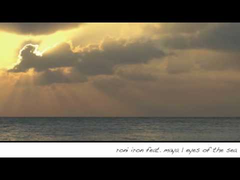 Roni Iron feat. Maya - Eyes of the sea