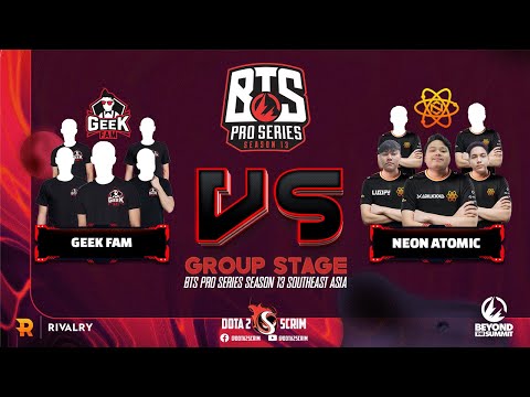 Geek Fam vs Neon Atomic - BTS Pro Series Season 13: Southeast Asia - Group Stage - BO2