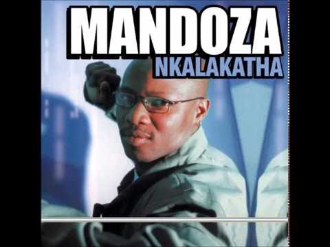 Mandoza - Nkalakatha