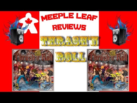 Meeple Leaf Reviews: Thrash'n Roll