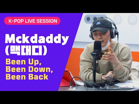 Mckdaddy (맥대디) - Been Up, Been Down, Been Back (불시착) | K-Pop Live Session | Sound K
