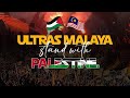 ULTRAS MALAYA CHANT FOR STAND WITH PALESTINE ISR4ELI B4ST4RD