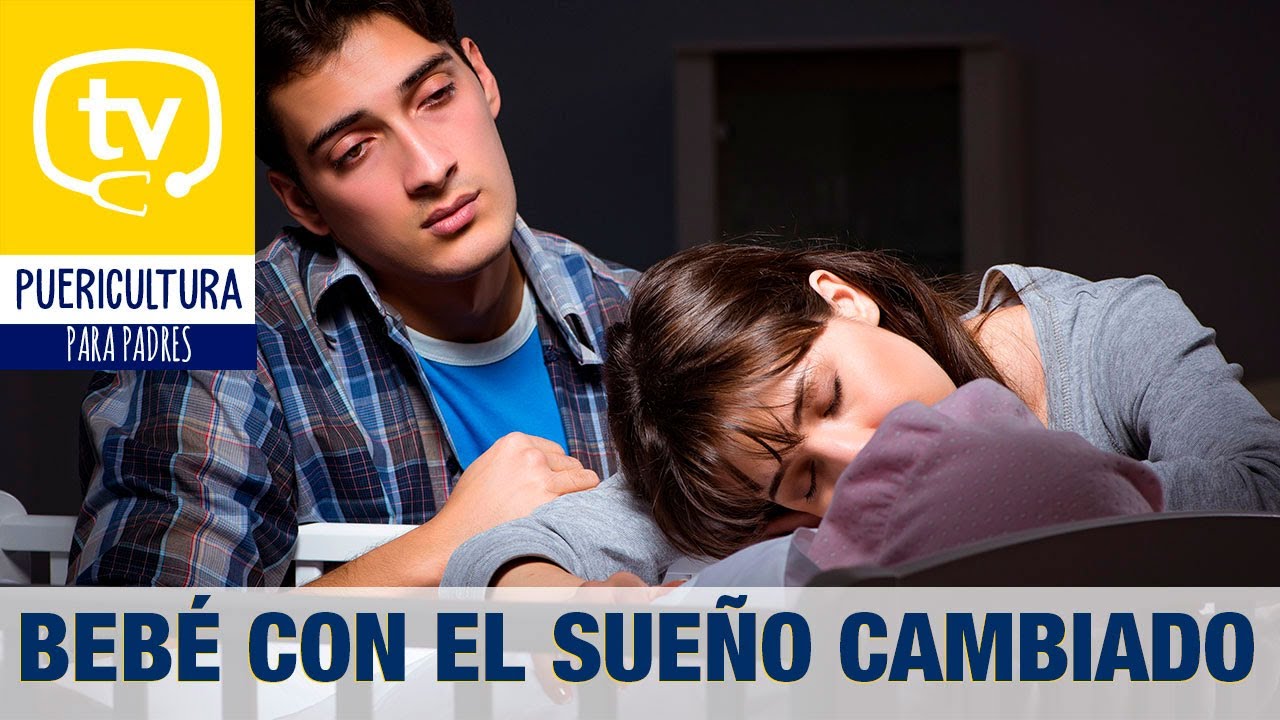 ¿Qué hacer si un bebé tiene el sueño cambiado