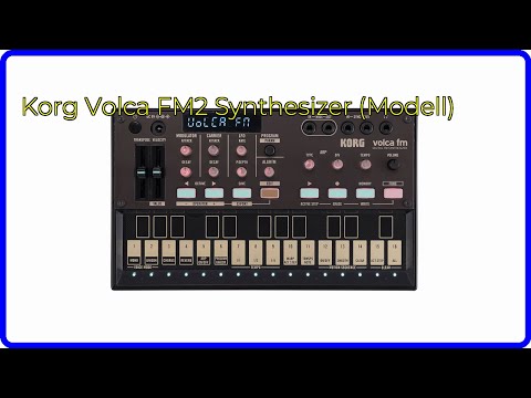BEWERTUNG (2025): Korg Volca FM2 Synthesizer (Modell). WESENTLICHE Einzelheiten