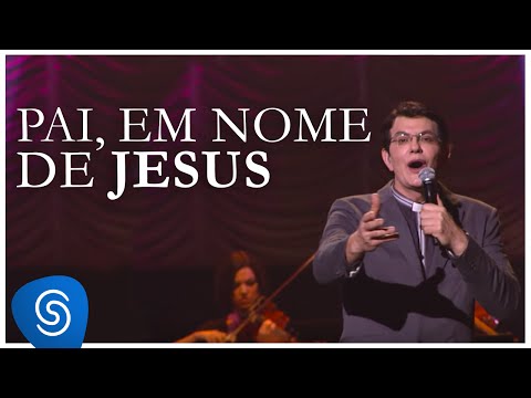Pai, Em Nome De Jesus video