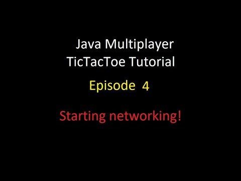 Java Multiplayer TicTacToe Tutorial | Episode 4 Starting networking