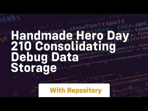 Handmade hero day 210 consolidating debug data storage