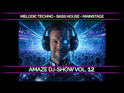 MelodicTechno, Bass House & Mainstage DJ-Set 2026 | AMAZE DJ-Show 12 (Anyma, Korolova, Argy, Maddix)