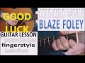 COLD COLD WORLD - BLAZE FOLEY fingerstyle GUITAR LESSON - frans kuijpers COLD COLD WORLD - BLAZE FOLEY fingerstyle GUITAR LESSON