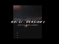 Koi Si Ajwavy Sped Remix Version 2