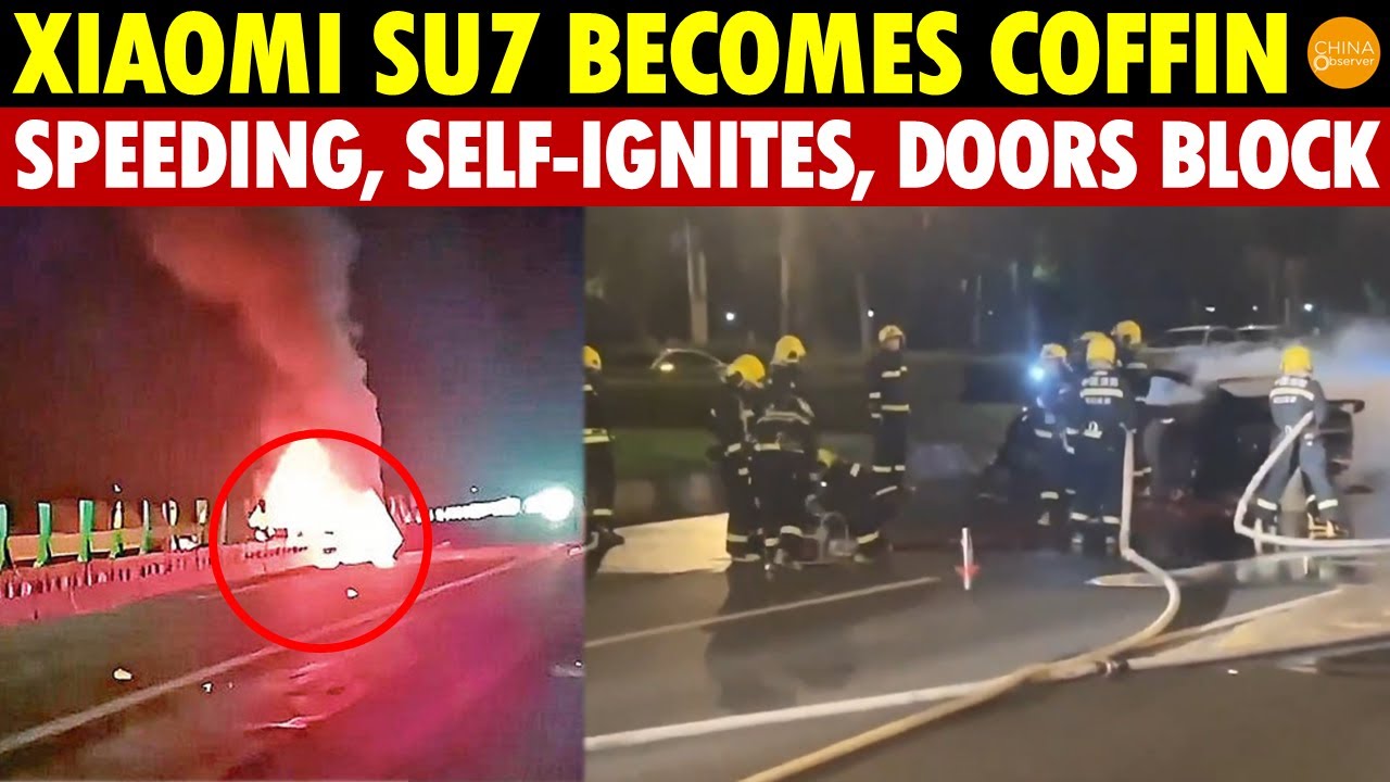 Xiaomi SU7 Becomes a Moving Coffin! Speeding Out of Control, Self-Ignites, Doors Won’t Open