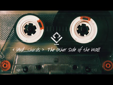 Demo Ver. - The Other Side of the Wall - Void_Chords feat.MARU