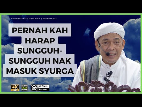 USTAZ AHMAD RIZAM - PERNAHKAH KITA RASA SUNGGUH-SUNGGUH NAK MASUK SYURGA