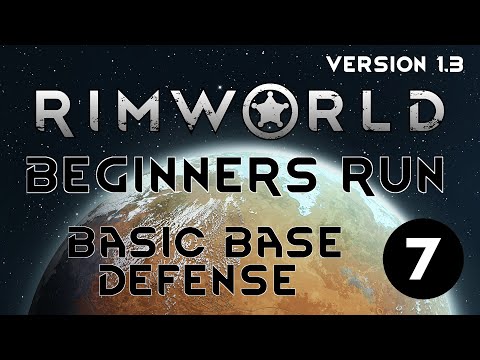 BASIC DEFENSE - 07 - Rimworld 1.3 TUTORIAL GUIDE GAMEPLAY