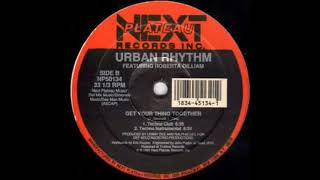 URBAN RHYTHM - Get Your Thing Together (Techno Instrumental) - Next Plateau Rec. Inc. 1991