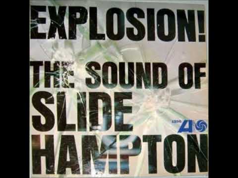 Slide Hampton -  Explosion! The Sound of Slide Hampton ( Full Album )