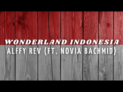 Wonderland Indonesia By Alffy Rev Ft  Novia Bachmid Lirik Video