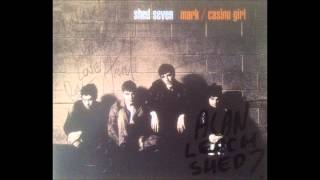 Shed Seven - Casino Girl (Single Version)