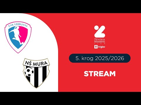 ŽNK Ljubljana - ŽNK Mura Nona | 5. krog ŽNL Triglav  | Stream