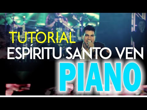 Espíritu Santo Ven (Barak) - TUTORIAL PIANO