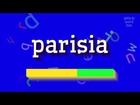 PARISIA - HOW TO SAY PARISIA?