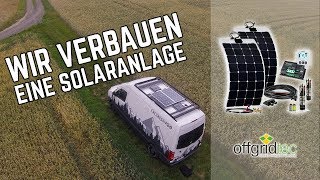 Wir verbauen eine Offgridtec 220W Solaranlage auf unserem DIY Campervan